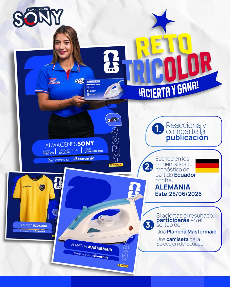 Pieza gráfica del Reto Tricolor de Almacenes Sony: Ecuador vs. Alemania, sorteo de una plancha Mastermaid y una camiseta de la Selección