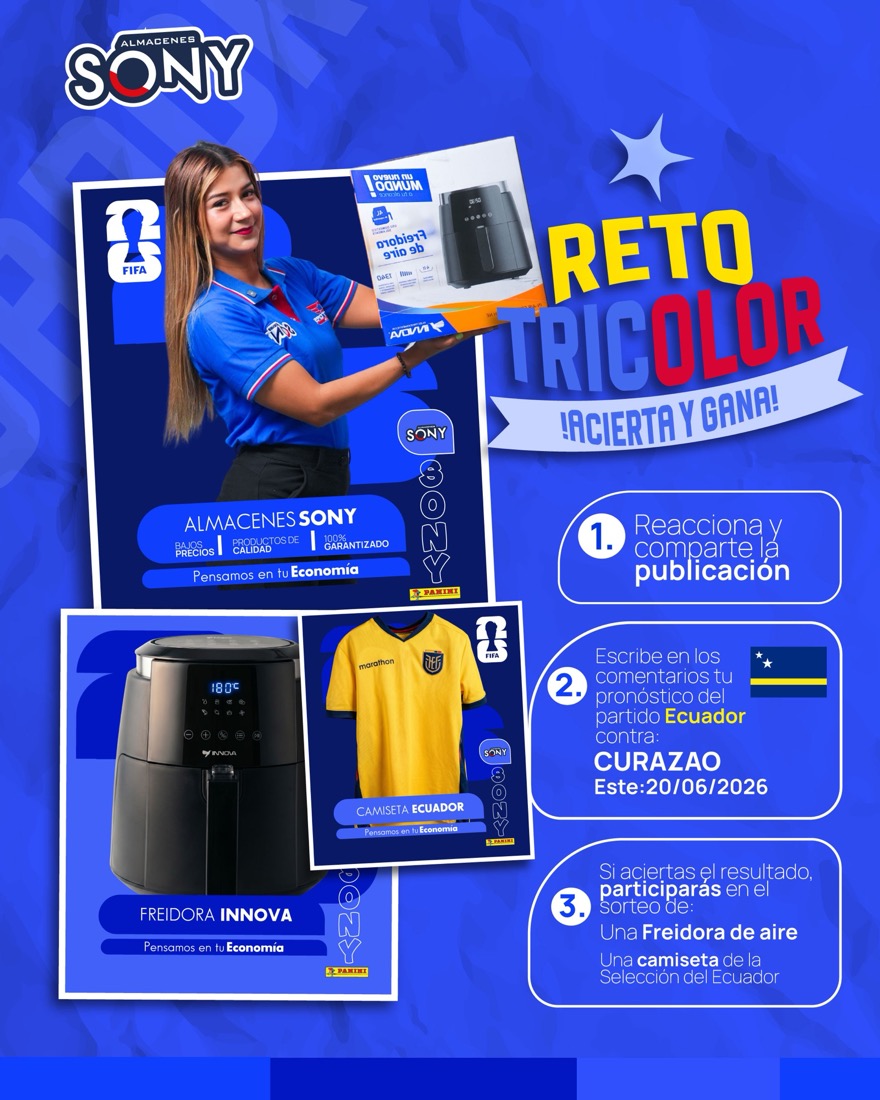 Pieza gráfica del Reto Tricolor de Almacenes Sony: Ecuador vs. Curazao, sorteo de una freidora de aire Innova y una camiseta de la Selección
